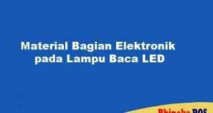 Material Bagian Elektronik pada Lampu Baca LED